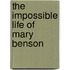 The Impossible Life of Mary Benson