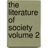 The Literature of Society Volume 2