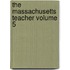 The Massachusetts Teacher Volume 5