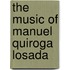 The Music of Manuel Quiroga Losada