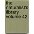 The Naturalist's Library Volume 42