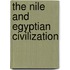 The Nile and Egyptian Civilization