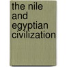 The Nile and Egyptian Civilization by Alexandre Moret
