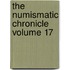 The Numismatic Chronicle Volume 17