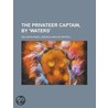 The Privateer Captain, by 'Waters' by William [Russell