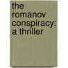 The Romanov Conspiracy: A Thriller by Glenn Meade