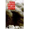 The Texas Stories Of Nelson Algren door Nelson Algren