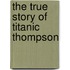 The True Story of Titanic Thompson