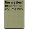 The Western Experience, Volume Two door Mortimer Chambers