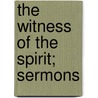 The Witness of the Spirit; Sermons by John Jackson