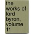 The Works Of Lord Byron, Volume 11