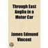 Through East Anglia In A Motor Car
