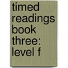 Timed Readings Book Three: Level F by Tamsin Spargo
