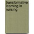 Transformative Learning in Nursing