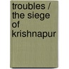Troubles / The Siege Of Krishnapur door Jeffrey V. Sutherland