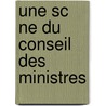 Une Sc Ne Du Conseil Des Ministres by J.E. F