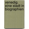 Venedig. Eine Stadt In Biographien door Susanne Wess