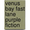Venus Bay Fast Lane Purple Fiction by Julie Mitchell