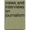 Views And Interviews On Journalism door Charles F. Wingate