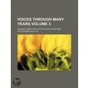 Voices Through Many Years Volume 3 door George Winchilsea and Nottingham
