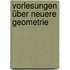 Vorlesungen über neuere Geometrie