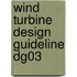 Wind Turbine Design Guideline Dg03