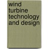 Wind Turbine Technology and Design door Kathleen Toomey