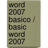 Word 2007 basico / Basic Word 2007 by Francisco Lopez Madrigal