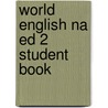 World English Na Ed 2 Student Book door Kristin Johanssen