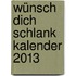 Wünsch dich schlank Kalender 2013