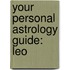 Your Personal Astrology Guide: Leo