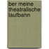 ber meine theatralische Laufbahn