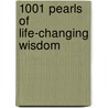 1001 Pearls of Life-Changing Wisdom door Elizabeth Venstra