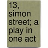 13, Simon Street; A Play in One Act by Alister McAllister