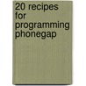 20 Recipes For Programming Phonegap door Jamie Munro