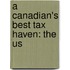 A Canadian's Best Tax Haven: The Us