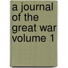 A Journal of the Great War Volume 1 door Charles Gates Dawes