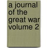 A Journal of the Great War Volume 2 door Charles Gates Dawes