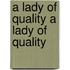 A Lady Of Quality A Lady Of Quality