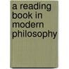 A Reading Book In Modern Philosophy door George Everett Partridge