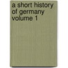 A Short History of Germany Volume 1 door Ernest Flagg Henderson