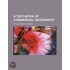 A Text-Book of Commercial Geography