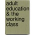 Adult Education & The Working Class