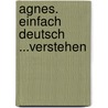 Agnes. EinFach Deutsch ...verstehen door Peter Stamm