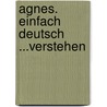 Agnes. EinFach Deutsch ...verstehen by Peter Stamm