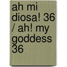 Ah mi diosa! 36 / Ah! My Goddess 36 by Kosuke Fujishima