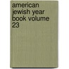 American Jewish Year Book Volume 23 door Cyrus Adler