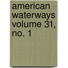 American Waterways Volume 31, No. 1 door American Academy of Political Science
