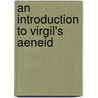 An Introduction To Virgil's  Aeneid door W.A. Camps