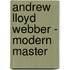 Andrew Lloyd Webber - Modern Master